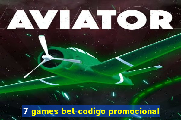 7 games bet codigo promocional